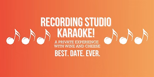 Recording Studio Karaoke w\/ Wine and Cheese