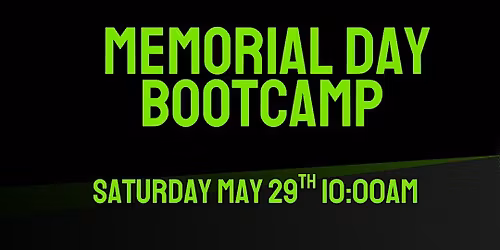 Memorial Day weekend Bootcamp