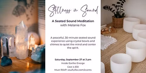 Stillness in Sound: A Seated Sound Meditation