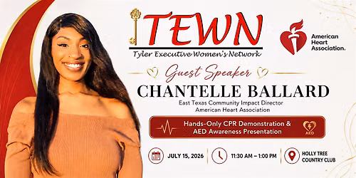TEWN July Luncheon: Chantelle Ballard, American Heart Association