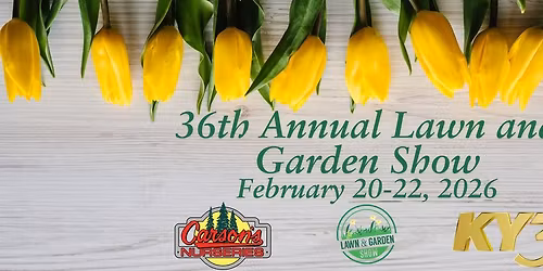 36th Annual LAwn and Garden Show
