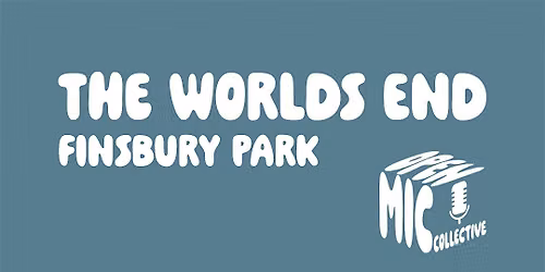 Open Mic Collective @ The Worlds End (Finsbury Park)