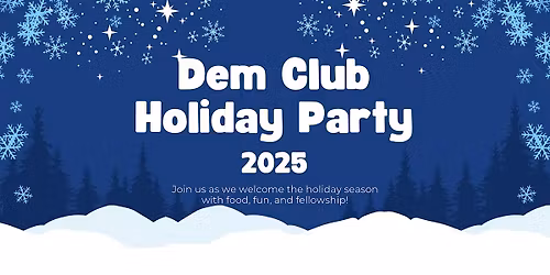 2025 Dem Club Holiday Party