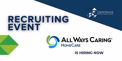 Recruiting Event - All Ways Caring is Hiring!