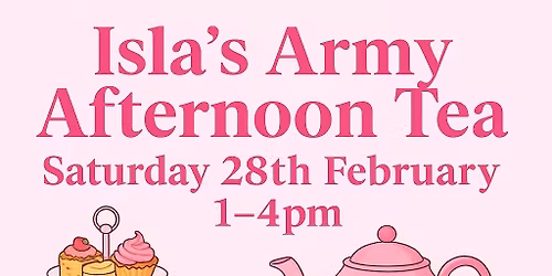 Isla\u2019s Army - Afternoon Tea