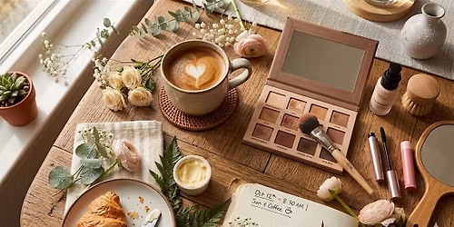 The Morning Glow-Up: Makeup & Coffee Social