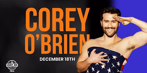 Corey O'Brien @ The Loony Bin Comedy Club -- Tulsa