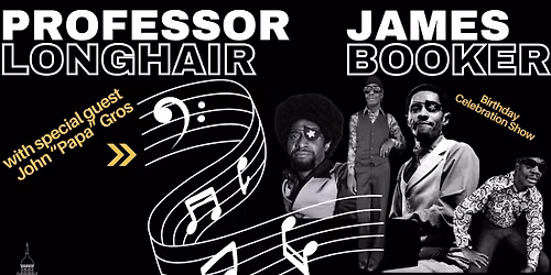 Celebration of Life & Music Honoring Professor Longhair & James Booker w\/ John "Papa" Gros