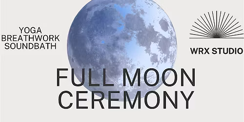 Full Moon Yoga\/ Breathwork\/ Soundbath Ceremony