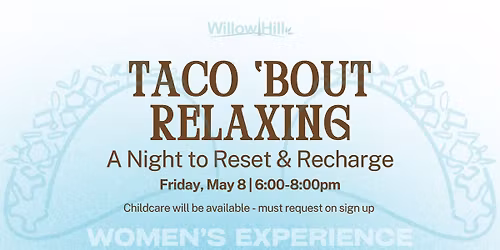 Taco 'Bout Relaxing: A Night to Reset & Recharge | Women's Experience