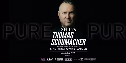 PURE TECHNO - Thomas Schumacher - MONO Bautzen