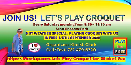 Let's Play Croquet Every Saturday Morning at John Chesnut Park