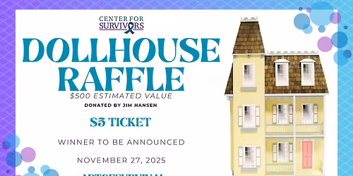 Center for Survivors Dollhouse Raffle