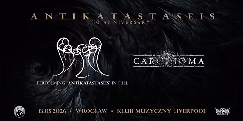 Abyssal (uk) - Carcinoma (uk) - "Antikatastaseis 10th Anniversary\u201d WROC\u0141AW