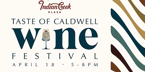 Taste of Caldwell Wine Festival 