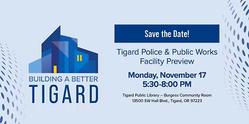 Building a Better Tigard: Tigard Police & Public Works Facility Preview