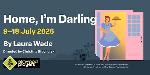 Home, I'm Darling - a stageplay