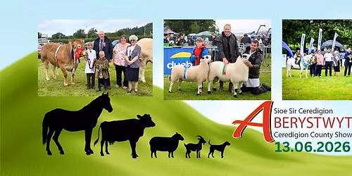 Sioe Aberystwyth a Sir Ceredigion \/ Aberystwyth and Ceredigion County Show 