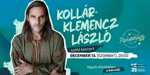 Koll\u00e1r-Klemencz L\u00e1szl\u00f3 \u25aa\ufe0f sz\u00f3l\u00f3 koncert \u25aa\ufe0f Kolozsv\u00e1r | Planet\u00e1rium