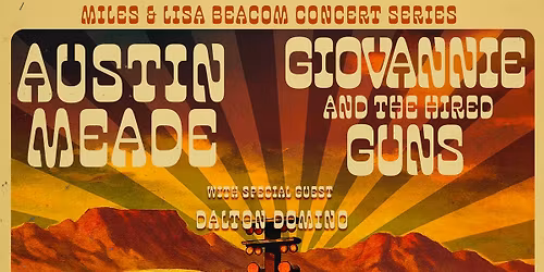 Concert -  Giovannie and the Hired Guns and Austin Meade with Special Guest Dalton Domino