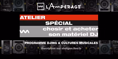 ATELIER SP\u00c9CIAL ~ CHOISIR ET ACHETER SON MAT\u00c9RIEL DJ