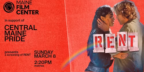 Maine Film Center & Central Maine Pride presents: RENT!