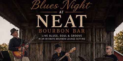 Tuesday Bluesday at Neat Bourbon Bar