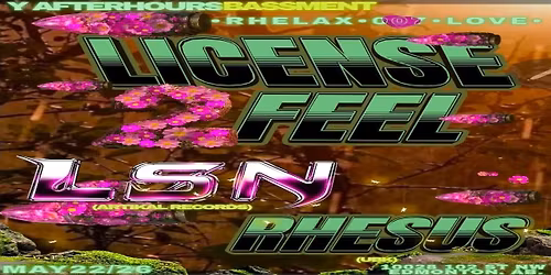 Y Afterhours BASSment Presents: "License to Feel" Release Party ft. LSN & Rhesus