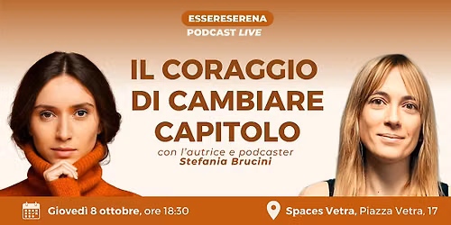 Essere Serena Podcast Live | Il coraggio di cambiare capitolo