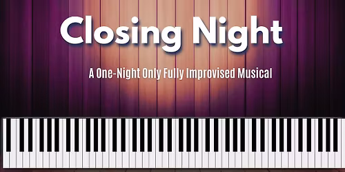 Closing Night: An Improvised Musical