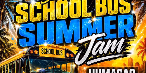 3 Annual School Bus Summer Jam