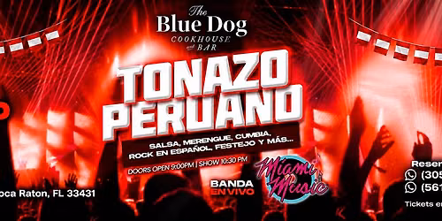 TONAZO PERUANO en The Blue Dog BOCA RATON