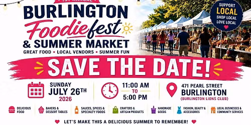 Burlington Foodie Fest & Summer Market