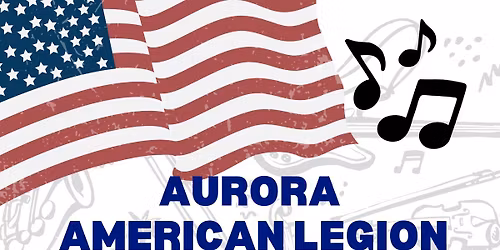 AURORA AMERICAN LEGION BAND FREE CONCERT