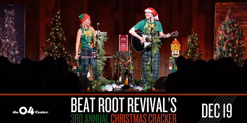 Beat Root Revival's 3rd Annual Christmas Cracker at The 04 Center | Austin