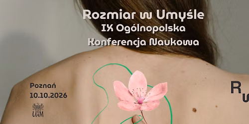 IX Og\u00f3lnopolska Konferencja Naukowa "Rozmiar w umy\u015ble" 