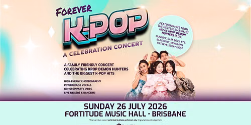 Forever K-Pop - A Celebration Concert [BRISBANE]