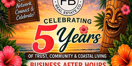 FB Real Estate - 5 YEAR Anniversary\/Luau Party\/Business After Hours\/Ribbon Cutting
