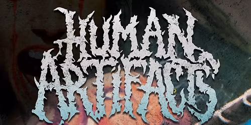 Human Artifacts \/ Throne \/ Gouted Corpse \/ Limbsplitter \/ Scab Hag @ No Class