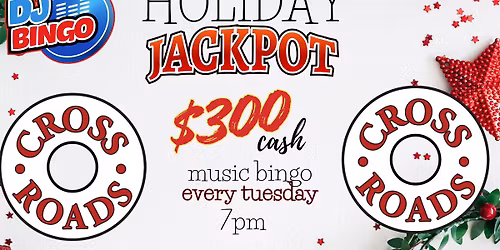 DJ BINGO (MUSIC BINGO) CROSSROADS TUESDAYS