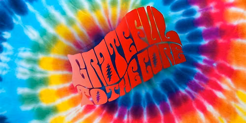 Grateful to the Core, A Grateful Dead Tribute