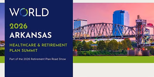 2026 Arkansas Healthcare & Retirement Plan Summit