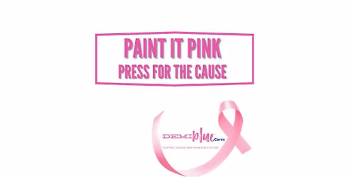 Paint It Pink Press for the Cause: Breast Cancer Awareness Edition