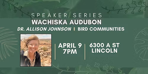 Wachiska Audubon MONTHLY SPEAKER SERIES: Dr. Allison Johnson