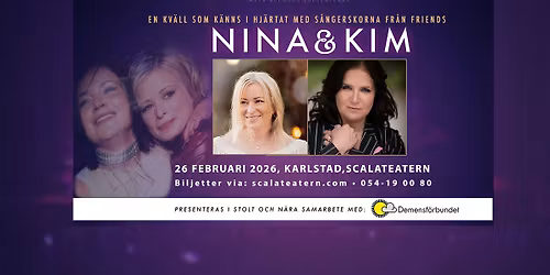 Nina & Kim - En kv\u00e4ll som k\u00e4nns i hj\u00e4rtat | Scalateatern i Karlstad