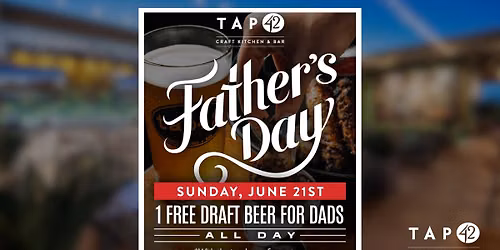 Father's Day at Tap 42 Fort Myers