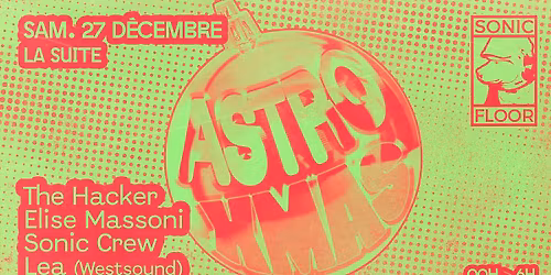 ASTRO X-MAS : The Hacker, Elise Massoni, Sonic Crew, Lea