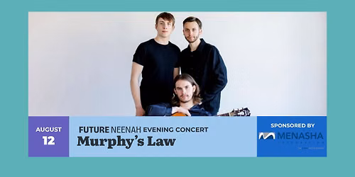 Future Neenah Evening Concert feat. Murphy's Law