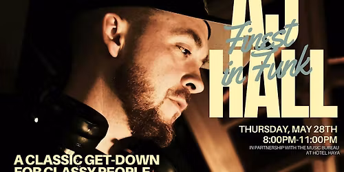 The Finest In Funk featuring AJ HALL