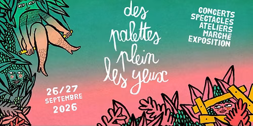 Jardins en sc\u00e8ne -  DES PALETTES PLEIN LES YEUX - 